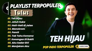 Download lagu TULUS - TEH HIJAU- JATUH SUKA - HATI HATI DIJALAN || LAGU TOP TRENDING TERPOPULER 2026 mp3 Download lagu TULUS - TEH HIJAU- JATUH SUKA - HATI HATI DIJALAN || LAGU TOP TRENDING TERPOPULER 2026 mp3