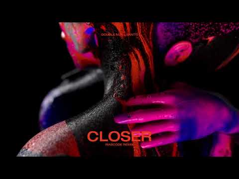 Double MZK, Santti - Closer (Riascode Remix)