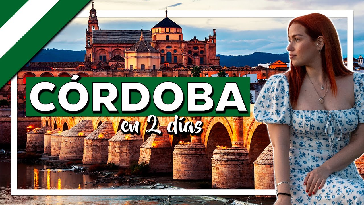 CÓRDOBA 💚 Qué ver en Córdoba en 2 días (2025) Andalucía - España