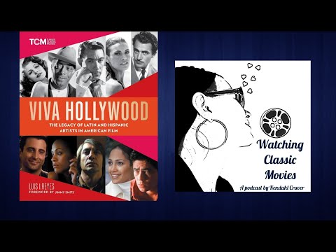 Viva Hollywood: The Legacy of Latin and Hispanic Artists in Film with Author Luis Reyes