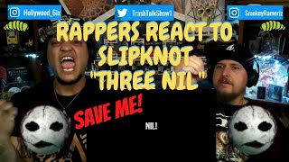 Rappers React To Slipknot &quot;Three Nil&quot;!!!