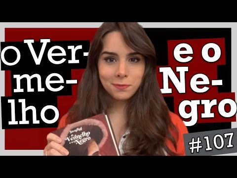 O VERMELHO E O NEGRO, DE STENDHAL (#107)