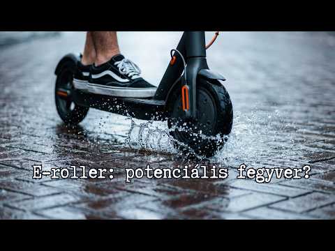 E-roller: potenciális fegyver?