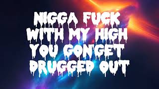 JUICY J - DRUGED OUT - ( LYRICS  )