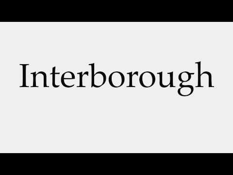 How to Pronounce Interborough