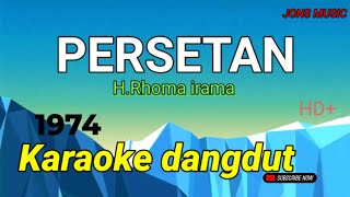 Download lagu PERSETAN DENGAN CINTA RHOMA IRAMA KARAOKE DANGDUT... mp3