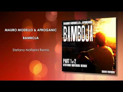 Mauro Mondello ft. Afroganic - Bamboja 'Stefano Noferini Remix'