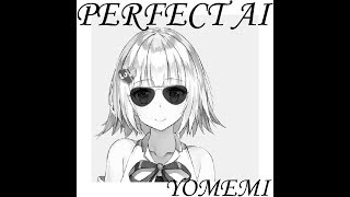 【ヨメミ】PERFECT AI【PERFECT HUMAN】