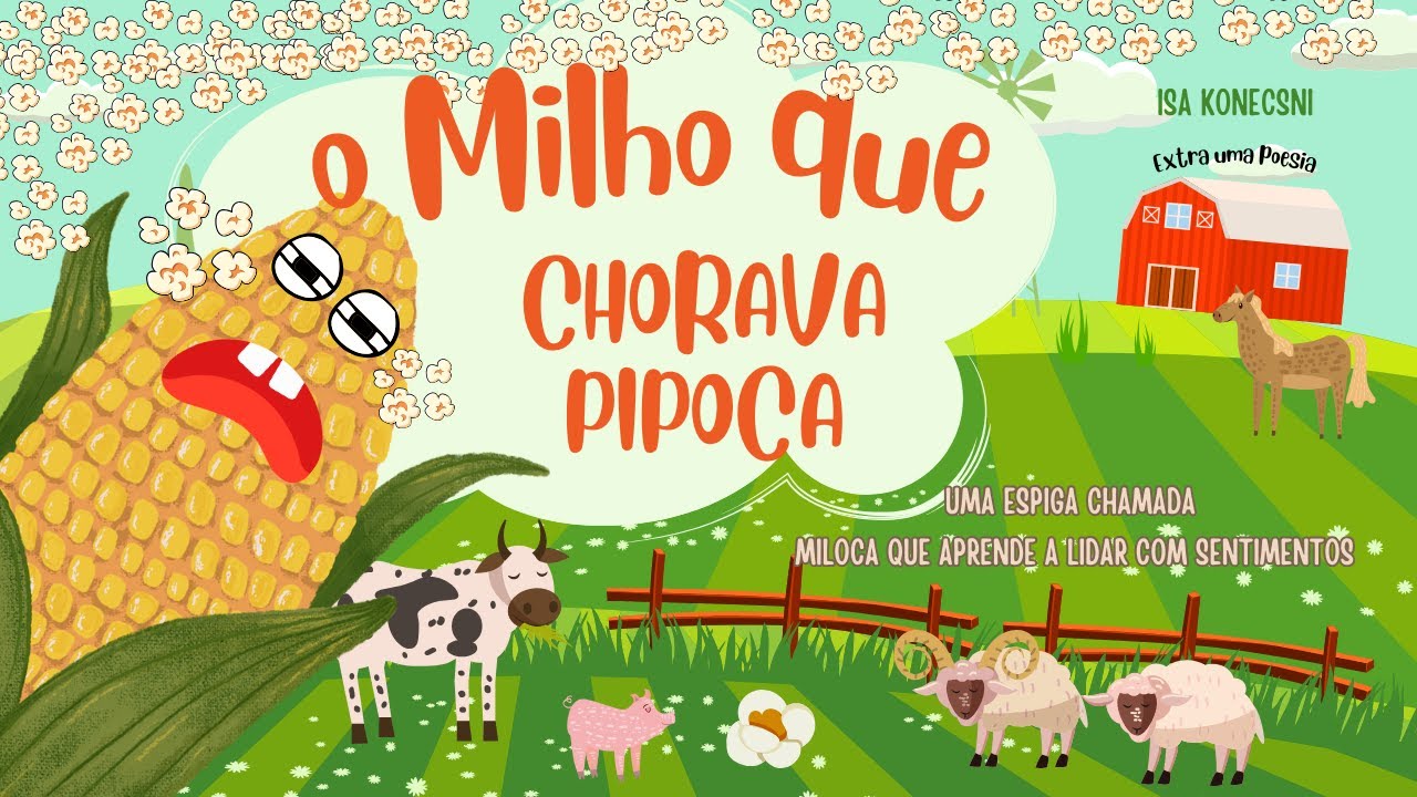 Historia infantil: O Milho que chorava pipoca | Historia para dormir  | Historias para Viagens
