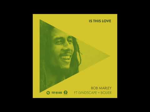 Bob Marley & The Wailers - Is This Love (Remix) (feat. LVNDSCAPE & Bolier) (432hz)