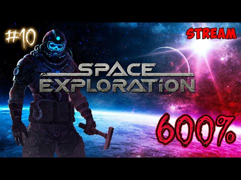 Space Exploration 600% #10 ► Factorio