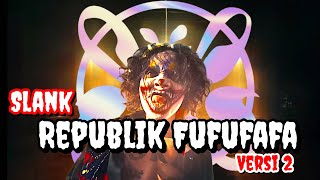 Download lagu Slank - Republik Fufufafa (Versi 2) mp3