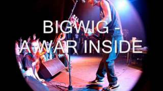bigwig - a war inside.wmv