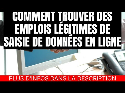 , title : 'COMMENT TROUVER DES EMPLOIS LÉGITIMES DE SAISIE DE DONNÉES EN LIGNE'