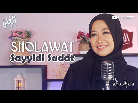 SHOLAWAT SAYYIDI SADAT dengan Lirik dan Arti - Sholawat Syafaat Nabi Muhammad | El Ghoniy