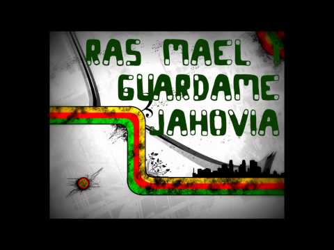 Ras Mael I - Guardame Jahovia.wmv