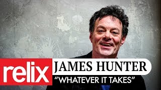 "Whatever It Takes" | James Hunter | 2/21/18 | Relix Studio Sessions