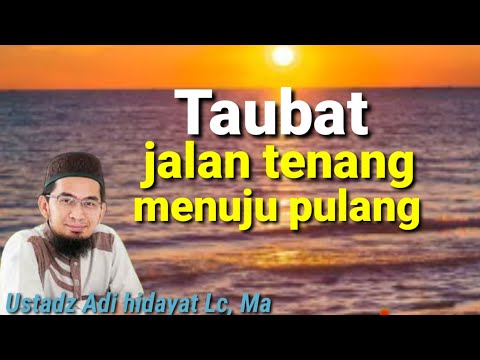 Repentance, a peaceful path to returning home ll Ustadz Adi Hidayat Lc