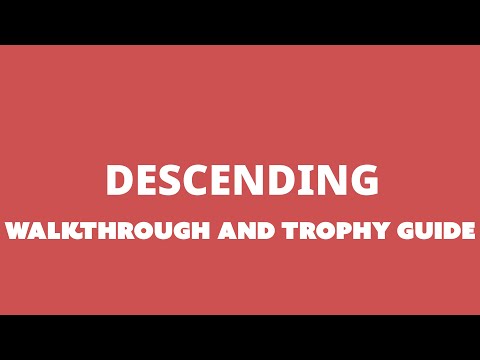 Descending - Full Walkthrough & Trophy Guide