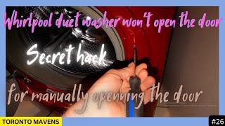 Whirlpool duet washer wont open the door SECRET hack to open the door manually