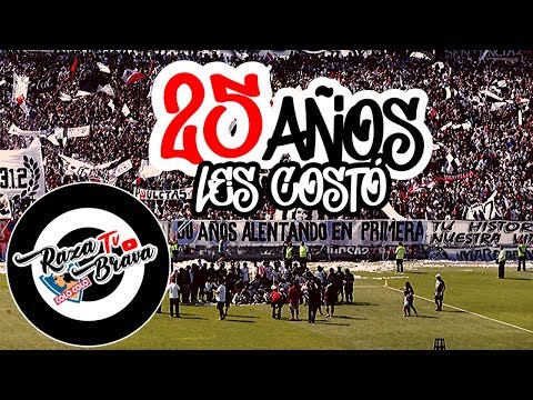 "25 años le costo" Barra: Garra Blanca &bull; Club: Colo-Colo