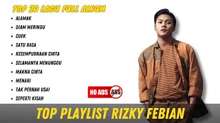 Download lagu Rizky Febian - Alamak, Cuek, Seperti Kisah | Kompilasi Lagu Terpopuler & Galau Terbaik mp3