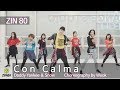 Con Calma - Daddy Yankee & Snow(ZIN 80)/Reggaeton/Choreography/Wook's Zumba® Story/Wook Con Calma - Daddy Yankee & Snow(ZIN 80)/Reggaeton/Choreography/Wook's Zumba® Story/Wook