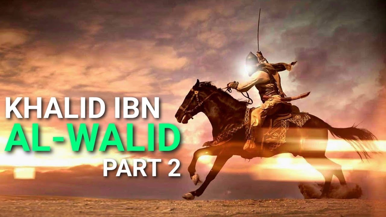 Khalid Ibn Al-Walid | The Sword Of Allah | Sahaba | Omar Suleiman | Part 2
