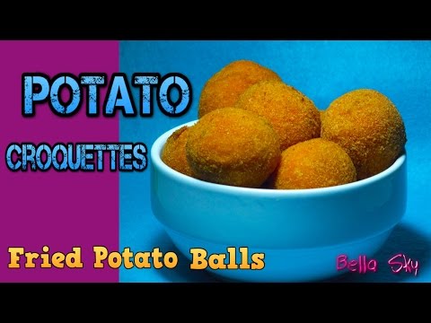 HOW TO MAKE POTATO CROQUETTES - Fried Potato Balls