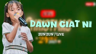 Download lagu DAWN CIAT NI - ZUN ZUN / LIVE mp3