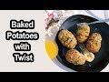 Baked Potatoes With A Twist How To Make Baked Potatoes With A Twist