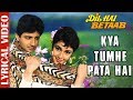 Kya Tumhe Pata Hai Lyrical Video Dil Hai Betaab Vivek Mushran Pratibha Sinha Alka Yagnik
