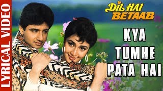 Kya Tumhe Pata Hai - Lyrical Video  Dil Hai Betaab