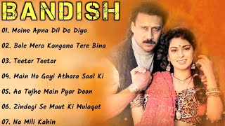 Bandish Movie All SongsJackie Shroff &Juhi Cha