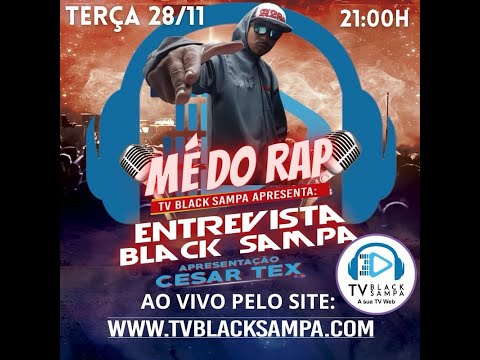 Entrevista Black Sampa Participação Mé do Rap