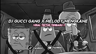 Download lagu DJ GUCCI GANG X MELODY MENGKANE [Slowed   Reverb]🎧 mp3