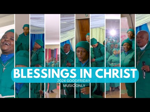 BLESSINGS IN CHRIST  2024 Good Friday music ep 01