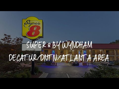 Super 8 by Wyndham Decatur/Dntn/Atlanta Area Review - Decatur , United States of America