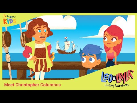 Christopher Columbus: Explorer of the New World | Leo & Layla's History Adventures | PragerU Kids