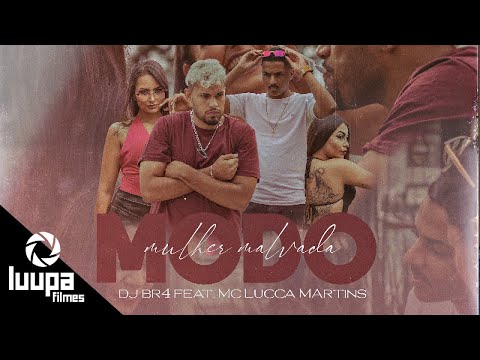 DJ BR4 Feat. Mc Lucca Martins - Modo Mulher Malvada (@luupafilmes)