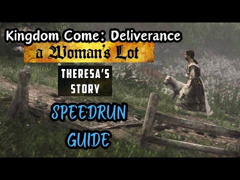 Kingdom Come: Deliverance - A Woman's Lot - Theresa's Story - SPEEDRUN GUIDE