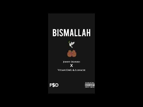 Jonny Denero, Vitani EMG, Lunacie - BISMALLAH (OFFICIAL AUDIO VIDEO)