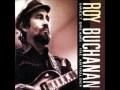 Roy Buchanan, Can I change my mind 