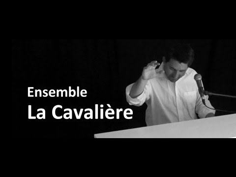 La Cavalière version 2017 / LA CAVALIERE Ensemble - Damien DESSEINE