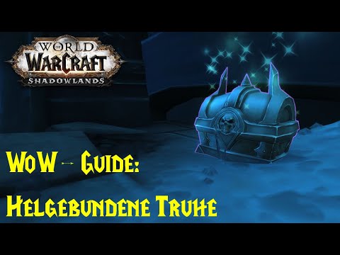 WoW-Guide: Helgebundene Truhe - Schätze von Korthia