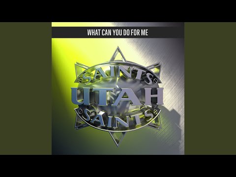 What Can You Do for Me (Salt Lake Mix)