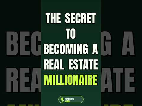 The Secret to Becoming a Real Estate Millionaire