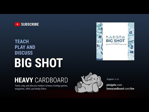 Big Shot 4p Teaching, Play-through, & Round table discussion by Heavy Cardboard