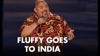 Fluffy Goes To India  Gabriel Iglesias