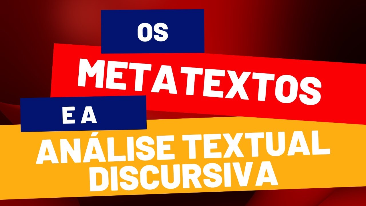 Os Metatextos e a Análise Textual Discursiva